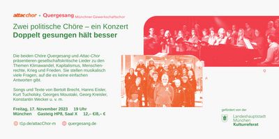 Gemeinschaftskonzert Attac-Chor & Quergesang (Münchner Gewerkschaftschor) am Freitag, 17.11.2023 um 19 h im neuen Gasteig / hp8 im Saal X